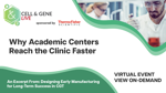 Why Academic Centers Reach The Clinic Faster Why Academic Centers Reach The Clinic Faster